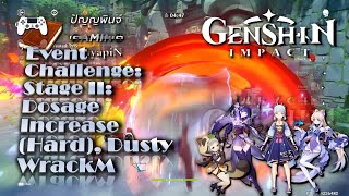 Event Challenge Stage II Dosage Increase Hard Dusty WrackM  Genshin Impact [upl. by Golanka]