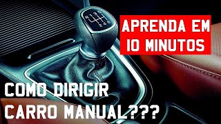 Como dirigir carro manual  Dicas câmbio manual para recém habilitados [upl. by Moreno845]