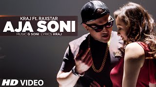 Aja Soni Latest Punjabi Song 2016  Kraj Feat Raxstar  TSeries Apna Punjab [upl. by Jodie557]