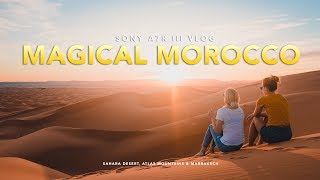 Magical Morocco  Must dos in MoroccoMarrakech Sahara desert camel ride Atlas Mountains [upl. by Assetnoc]