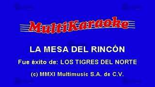 La Mesa Del Rincón  Multikaraoke ► Éxito De Los Tigres Del Norte Feat Andres Calamaro [upl. by Lirret]