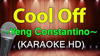 Cool Off  Yeng Constantino KARAOKE HD [upl. by Eledoya480]