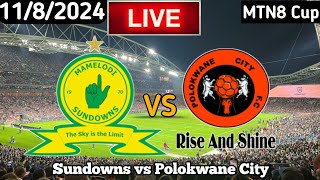 Mamelodi Sundowns Vs Polokwane City Live Match Today [upl. by Annoeik]