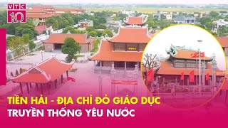 Tiền Hải  Địa chỉ đỏ giáo dục truyền thống yêu nước  VTC10 [upl. by Eiralav]