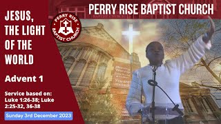 Advent 1 Sunday Worship 3rd December 2023 perryrisebaptistchurch PRBC Advent [upl. by Ellehcit]