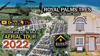 Royal Palms TRES Panglao  2022 Update  Aerial video  BOHOL PANGLAO HOUSE amp LOT for SALE CharlTV [upl. by Ruthven]