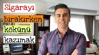 Sigarayı Bırakmanın En Etkili Yöntemi  Sigarayı Bırakırken Kökünü Kazıyın [upl. by Gene]