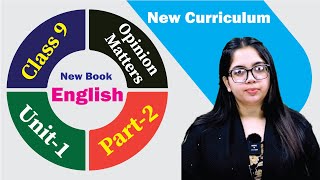 Opinion Matters  Chapter 1  Part 2  Class 9 English  New Curriculum [upl. by Akimat]