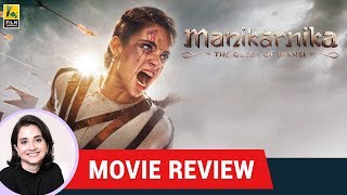 Anupama Chopras Movie Review of Manikarnika The Queen of Jhansi  Kangana Ranaut [upl. by Eldreda71]