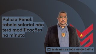 Polícia Penal explicações da minuta [upl. by Wenonah667]