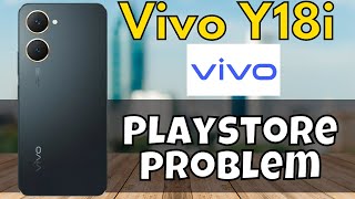 Playstore Not Working Vivo Y18i  Solution of play store issue  Playstore problem solved new [upl. by Wolbrom]