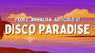 Fedez Annalisa Articolo 31  DISCO PARADISE TestoLyrics [upl. by Akyeluz96]