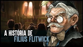 A HISTÓRIA DE FILIUS FLITWICK [upl. by Schreibman289]