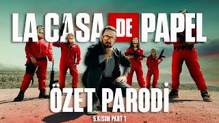 LA CASA DE PAPEL  5 KISIM  PART 1  ÖZET PARODİ [upl. by Gertie]