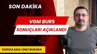 SON DAKİKA VGM BURS SONUÇLARI AÇIKLANDI [upl. by Onailerua]