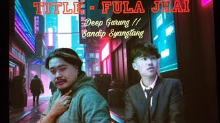 Deep Gurung  Fula Jhai ft Sandip Syangtang original Acoustic version  New nepali pop song [upl. by Nnylcaj]