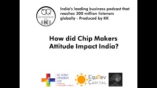 How did Chip Makers Attitude Impact India [upl. by Eugine]