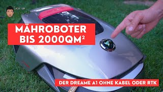 Dreame A1 Mähroboter Test  Bis 2000qm² ohne Kabel und RTK Station [upl. by Husch547]