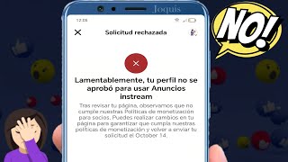 Solicitud rechazada ❌ Lamentablemente tu perfil no se aprobó para usar Anuncios instream Facebook [upl. by Ayomat]