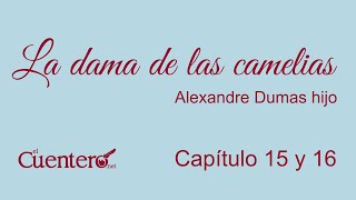 AUDIOLIBRO La dama de las camelias Capítulos 15 y 16 [upl. by Allister664]