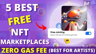 5 Best FREE NFT Marketplaces For Beginners in 2023  Create and Sell your NFTs With ZERO Gas Fee [upl. by Orag]