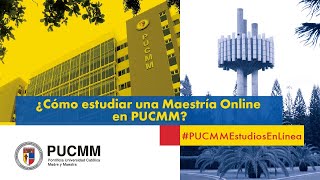 ¿Cómo estudiar una maestría online en la PUCMM [upl. by Romelda654]