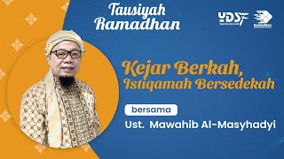 Live  Ust Mawahib AlMasyhadyi S Ag M Pd  Kejar Berkah Istiqomah Bersedekah [upl. by Lennahs528]