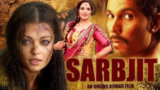 Sarbjit Full Movie Review  Randeep Hooda Aishwarya Rai Richa Chadha [upl. by Inat248]