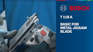 Bosch Professional T 118 A Basic for Metal Jigsaw Blade [upl. by Eiggam562]