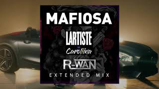 Lartiste feat Caroliina  Mafiosa DJ RWAN Extended Mix [upl. by Riaj718]