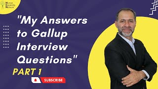 Gallup Interview Questions And My Answers  Part 1 [upl. by Nnylaf165]