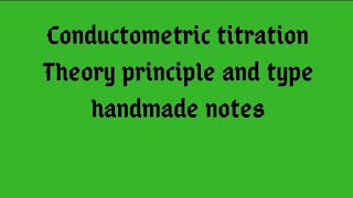 Conductometric titration basic principal and type [upl. by Liz]