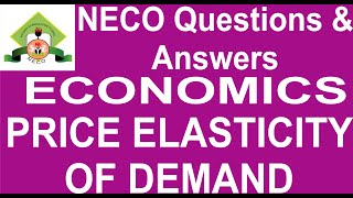 NECO 2019 ECONOMICS OBJECTIVE PAST QUESTION 44 Price Elasticity of Demand [upl. by Malchy]