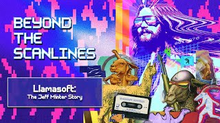 Llamasoft The Jeff Minter Story  A Celebration of a Llegend  Beyond The Scanlines 106 [upl. by Gustaf]