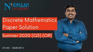 GTU Paper Solution  Discrete Mathematics  BE Sem 4  Summer 2020 Q3 OR  Full Video  Maths 4 [upl. by Aisak]