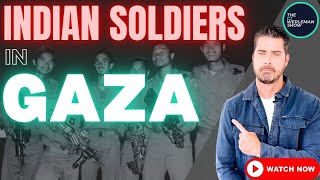 What are Indian Soldiers Doing in Gaza Shocking Plans Emerge [upl. by Shifra]