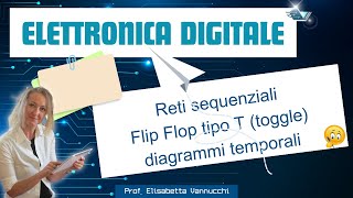 Reti sequenziali Flip Flop tipo T toggle [upl. by Dimitry725]