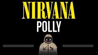 Nirvana • Polly CC 🎤 Karaoke Instrumental Lyrics [upl. by February]