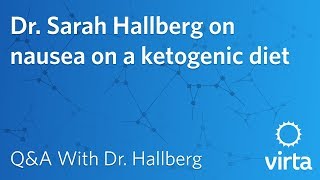 Dr Sarah Hallberg on nausea on a ketogenic diet [upl. by Virginia671]