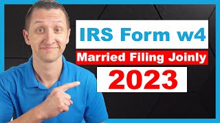 How to fill out IRS form W4 Married Filing Jointly 2023 [upl. by Calvina]