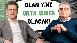 Olan yine orta sınıfa olacak amp Faiz inecek peki piyasalar ne olacak  Ömer Gencal amp Kerim Rota [upl. by Nancy]