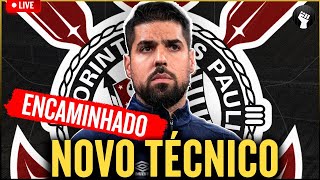 CORINTHIANS ENCAMINHA CONTRATAÇÃO DE NOVO TREINADOR [upl. by Necaj]