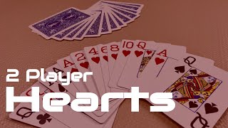 How to Play 2 Player Hearts  a trick taking card game for 2 players [upl. by Adahs]