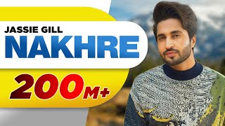 Nakhre Full Song  Jassi Gill  Latest Punjabi Songs 2017  Speed Records [upl. by Nylrebmik]