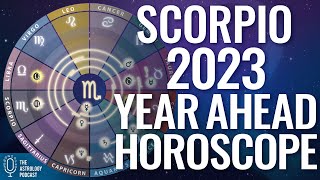 Scorpio 2023 Year Ahead Horoscope amp Astrology Forecast [upl. by Adnicaj]