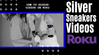 How to Access Silver Sneakers Videos on the Roku App silversneakers fitness medicare [upl. by Jat]