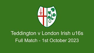 Teddington v London Irish u16s Full Match 1st October 2023 [upl. by Eleanore]