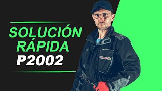 💥 P2002  CÓDIGO OBD2  SOLUCIÓN PARA TODAS LAS MARCAS [upl. by Lena417]