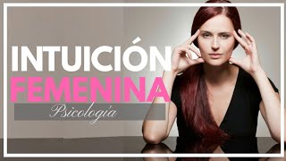 La Intuición Femenina según la Psicología [upl. by Ylrebmit]