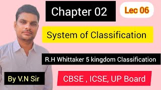 Class 11 biology ll R H Whittaker 5 Kingdom Classification ll by V N Singh [upl. by Herby13]